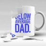 Below Average Dad